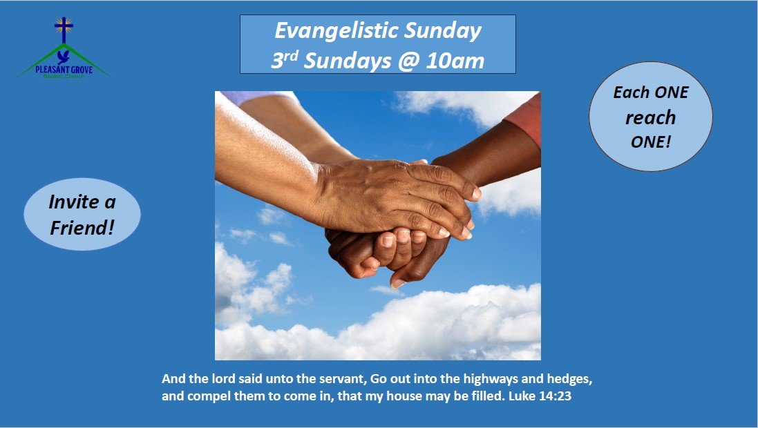Evangelistic Sunday, 3rd Sundays at 10 am